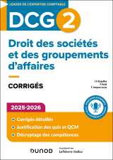 Dcg 2 - droit des sociétés et des groupements d'affaires - corrigés 2025-2026 dcg 2 droit des societ