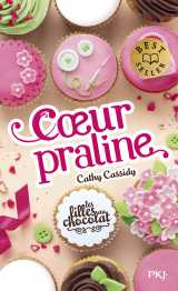 Les filles au chocolat t7: coeur praline