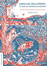 Abeilles mellifères, le pari du réensauvagement