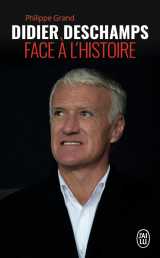 Didier deschamps face à l'histoire
