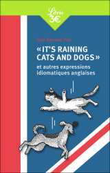 "it's raining cats and dogs" et autres expressions idiomatiques anglaises