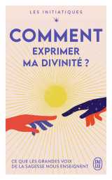 Les initiatiques - comment exprimer ma divinité ?