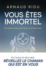Vous êtes immortel