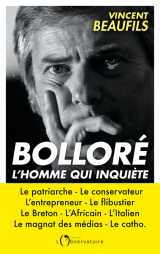 Bolloré, l'homme qui inquiète