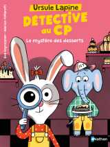 Ursule lapine, détective au cp : le mystère des desserts