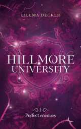 Hillmore university - tome 1 - perfect enemies