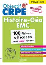 Objectif crpe 2026 - histoire géographie-emc - 100 fiches efficaces pour bien réviser - ép. écrite