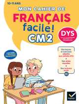 Mon cahier de français facile dys cm2 - nouveau programme