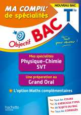 Objectif bac tle ma compil' de spécialités physique-chimie et svt