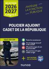 Sélection policier adjoint et cadet de la république - tout-en-un - 2026-2027