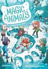 Magic animals - le monstre des glaces