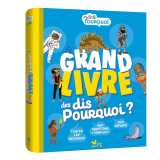 Le grand livre des dis pourquoi