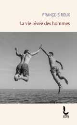 La vie rêvée des hommes