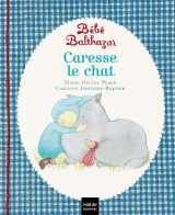 Bébé balthazar - caresse le chat - pédagogie montessori 0/3 ans
