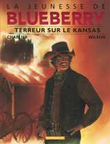La jeunesse de blueberry - tome 5 - terreur sur le kansas