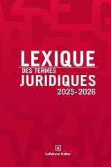 Lexique des termes juridiques 2025-2026. 33e éd.