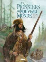 Les pionniers du nouveau monde - intégrale t17 à t20