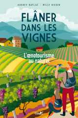 Flâner dans les vignes - l'œnotourisme au naturel