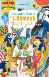 Une autre histoire de l'égypte antique