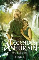 Légendes d'ashur-sîn - tome 1 aranéa