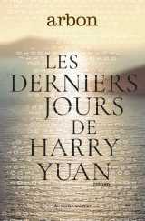 Les derniers jours de harry yuan