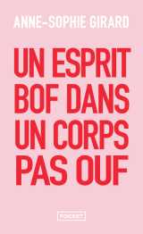Un esprit bof dans un corps pas ouf - un livre de développement personnel pour ceux qui n'en peuvent plus du développement personnel