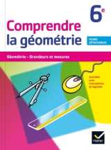 Comprendre la géométrie 6e éd. 2015 - cahier de l'élève