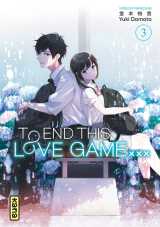 To end this love game... - tome 3
