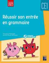 Réussir son entrée en grammaire ce1 + ressources numériques