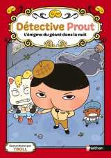 Détective prout - tome 2 l'énigme du géant dans la nuit