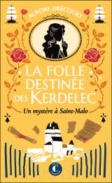La folle destinée des kerdelec - tome 2 : un mystère à saint-malo