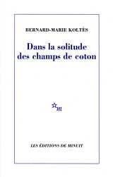 Dans la solitude des champs de coton