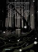 C'est où, le plus loin d'ici ?