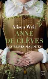 Les reines maudites, t4 : anne de clèves : le portrait d'une princesse