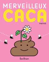 Merveilleux caca