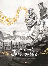 Un grand jura oublié - vol. 02 - histoire complète - nouvelle édition 2025