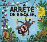 Arrête de rigoler, nom d'un bananier !