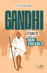 Gandhi, la force de la non-violence