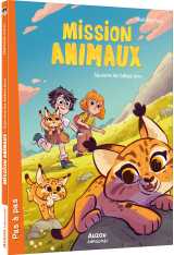 Mission animaux - tome 06 sauvons les bébés lynx