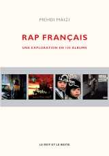 Rap français - une exploration en 100 albums