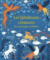 Les fabuleuses créatures des mythologies du monde