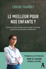 Le meilleur pour nos enfants ? - crèches privées, écoles à b