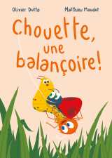 Chouette, une balançoire !