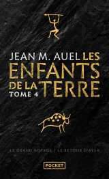 Les enfants de la terre - tome 4 le grand voyage (1ere partie) + le retour d'ayla (2nd partie)