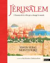 Jérusalem - l'histoire de la ville qui a changé le monde