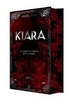 Kiara, diamant écorché par le sang - tome 1 - édition collector