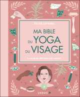 Ma bible du yoga du visage - édition de luxe