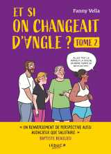 Et si on changeait d'angle - volume 2