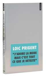 J'adore la mode mais c'est tout ce que je déteste