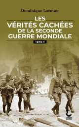 Les vérités cachées de la seconde guerre mondiale - tome ii